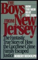 The Boys from New Jersey: How the Mob Beat the Feds 0813521548 Book Cover