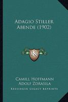 Adagio Stiller Abende (1902) 1166434354 Book Cover