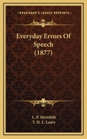 Everyday Errors Of Speech 1164639463 Book Cover
