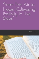“From Thin Air to Hope: Cultivating Positivity in Five Steps” B0CM5ZVK4H Book Cover