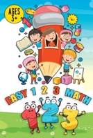 Easy 1 2 3 Math ages 3+: / Preschool Tracing and Learning numbers, easy shapes tracing and easy method to learn numbers for kids (Activity Book B08BFSC4KY Book Cover