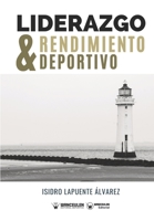 Liderazgo y rendimiento deportivo 8418262400 Book Cover