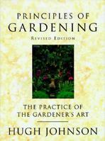Principles of Gardening: The Practice of the Gardener's Art 0671508059 Book Cover