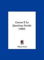 Cavour E La Questione Sociale (1884) 1174224290 Book Cover
