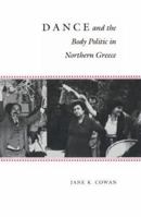 Dance and the Body Politic in Northern Greece 0691028540 Book Cover