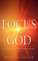 Focus On God 1600347266 Book Cover