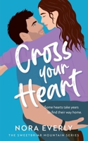 Cross Your Heart (The Sweetbriar Mountain Series) 1965207111 Book Cover