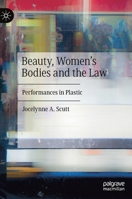 Beauty, Women's Bodies and the Law: Performances in Plastic 3030279979 Book Cover