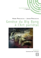Genèse du Big Bang à l'Art pariétal (French Edition) 2753902607 Book Cover