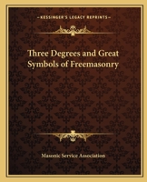 Three Degrees and Great Symbols of Freemasonry 1162561238 Book Cover