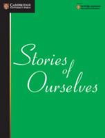 Stories of Ourselves: The University of Cambridge International Examinations Anthology of Stories in English 052172791X Book Cover