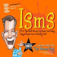 Isms: 77 of the Most MixedUp, Dumb and Funny Things People Have Actually Said! 1934770434 Book Cover