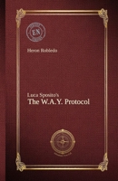 THE W.A.Y. PROTOCOL B0GCSKSYM7 Book Cover