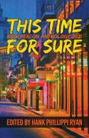 This Time For Sure: Bouchercon Anthology 2021 1643962116 Book Cover