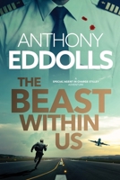 The Beast Within Us: A Special Agent in Charge Stilley Adventure (The Special Agent David Stilley Adventure Series) B0CZDJHBYK Book Cover