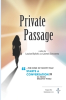 Private Passage: A play 0996074686 Book Cover