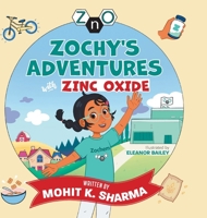 Zochy's Adventures with Zinc Oxide 1039131913 Book Cover