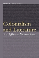 Colonialism and Literature: An Affective Narratology 1496241045 Book Cover