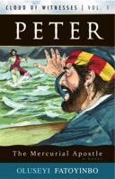 Peter, the Mercurial Apostle 1940269210 Book Cover