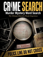 Crime Search Murder Mystery Word Search: The Ultimate Detective Puzzle Experience (German Edition) 3696361291 Book Cover