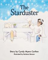 The Starduster: “One Star at a time” B0G39L2T2S Book Cover