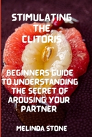 Clitoris stimulation: Effective guide to achieving orgasm B0BG5T2SKD Book Cover