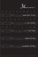 Postethnic Narrative Criticism: Magicorealism in Oscar 'Zeta' Acosta, Anna Castillo, Julie Dash, Hanif Kureishi, and Salman Rushdie 0292705166 Book Cover