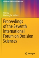 Proceedings of the Seventh International Forum on Decision Sciences (Uncertainty and Operations Research) 9811557195 Book Cover