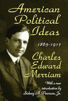 American Political Ideas, 1865-1917 1412807158 Book Cover