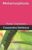 Metamorphosis: Changes Through Poetry 1790278120 Book Cover