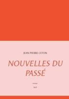 Nouvelles du passé (French Edition) 2322185531 Book Cover