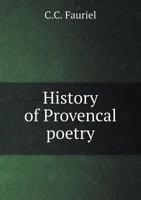 History of Provencal Poetry 5518602421 Book Cover
