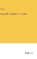 History of the Class of '72 at Princeton 338212856X Book Cover