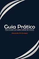 Guia Prático Para Investir Em Leilão Judicial de Imóveis 1973187884 Book Cover
