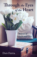 Through the Eyes of the Heart 1498238327 Book Cover