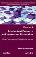 Intellectual Property and Innovation Protection: New Practices and New Policy Issues 1786300702 Book Cover