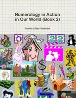 Numerology in Action in Our World 1300243546 Book Cover