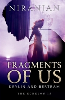 Fragments of Us: The Echelon 1.5 9359120987 Book Cover