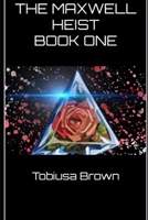 The Maxwell Heist: Book One B091DWW6JY Book Cover
