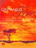 Untamed Fire : Poetry for Secondary Students 0732944406 Book Cover