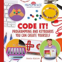 Code It! Programming and Keyboards You Can Create Yourself 1532112505 Book Cover