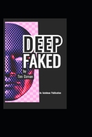 Deep Faked 1691333948 Book Cover