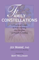 Family Constellations: A Practical Guide to Uncovering the Origins of Family Conflict 155643832X Book Cover