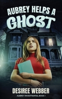 Aubrey Helps a Ghost B0FNH4SZD3 Book Cover