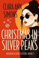 Christmas in Silver Peaks: A Sapphic Christmas Romance B0DQQYPP5R Book Cover