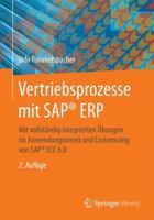 Vertriebsprozesse mit SAP® ERP: Mit vollständig integrierten Übungen im Anwendungsmenü und Customizing von SAP® ECC 6.0 3658188561 Book Cover