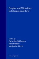 Peoples and Minorities in International Law 0792323157 Book Cover