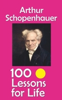 Arthur Schopenhauer: 100 Lessons for Life B0FLF8SGVB Book Cover