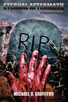 Eternal Aftermath: A Zombie Novel 1611990238 Book Cover