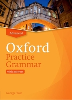 Oxford Practice Grammar: Advanced: with Key: The right balance of English grammar explanation and practice for your language level 0194214761 Book Cover